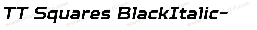 TT Squares BlackItalic字体转换